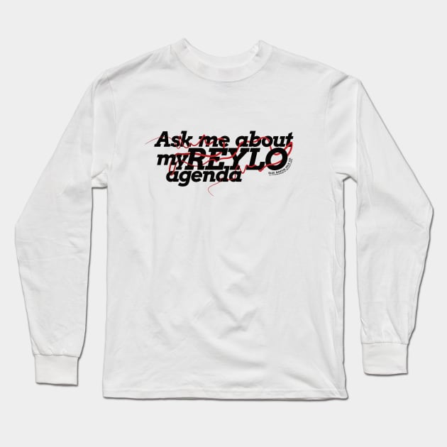 Ask me about my Reylo agenda (Light) Long Sleeve T-Shirt by Blue Bantha Milk Co